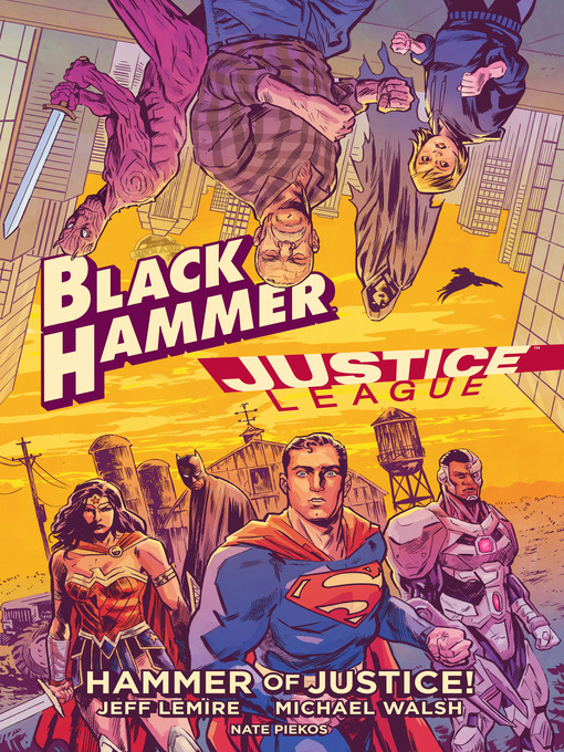 Title details for Black Hammer/Justice League: Hammer of Justice! by Jeff Lemire - Wait list